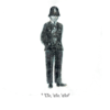 Greeting card featuring a sketch of a British policeman saying “Ello, ‘ello, ‘ello!”